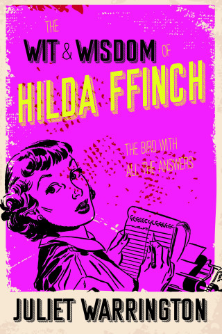 Juliet Warrington: The Wit & Wisdom of Hilda Ffinch