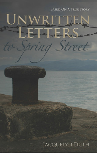 Jacquelyn Frith: Unwritten Letters to Spring Street