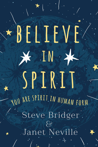 Steve Bridger, Janet Neville: Believe In Spirit