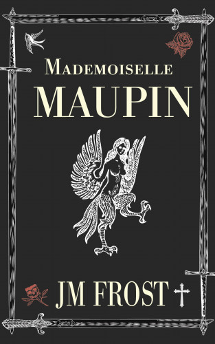James Frost: Mademoiselle Maupin