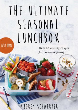 Audrey Schaerrer: The Ultimate Seasonal Lunchbox