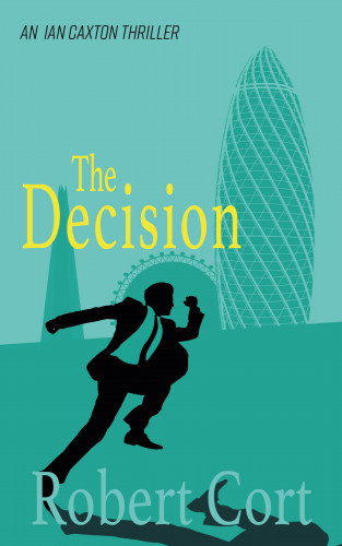 Robert Cort: The Decision