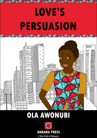 OLA AWONUBI: Love's Persuasion