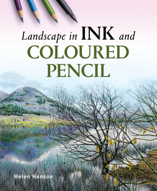 Helen Hanson: Landscape in Ink and Coloured Pencil