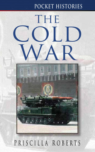 Priscilla Roberts: The Cold War