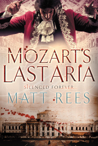 Matt Rees: Mozart's Last Aria