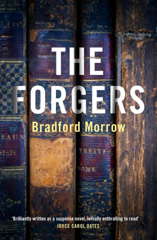 Bradford Morrow: The Forgers
