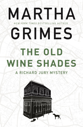 Martha Grimes: The Old Wine Shades
