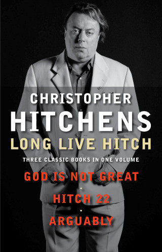 Christopher Hitchens: Long Live Hitch