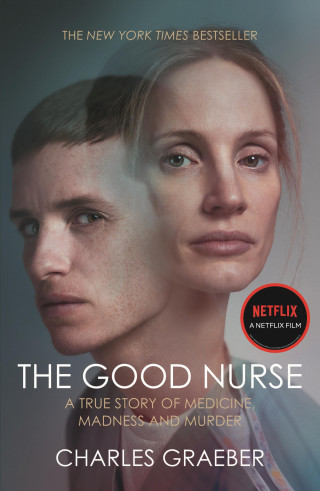 Charles Graeber: The Good Nurse