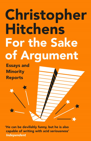 Christopher Hitchens: For the Sake of Argument