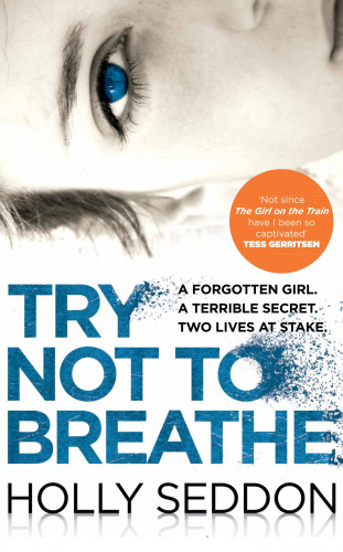 Holly Seddon: Try Not to Breathe