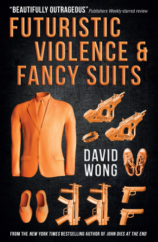 David Wong: Futuristic Violence and Fancy Suits