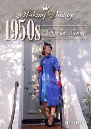 Theresa Parker: Making Vintage 1950s Clothes for Women