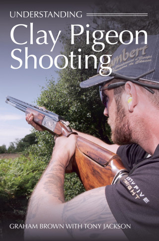Graham Brown, Tony Jackson: Understanding Clay Pigeon Shooting