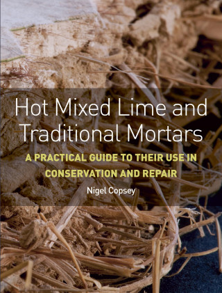 Nigel Copsey: Hot Mixed Lime and Traditional Mortars