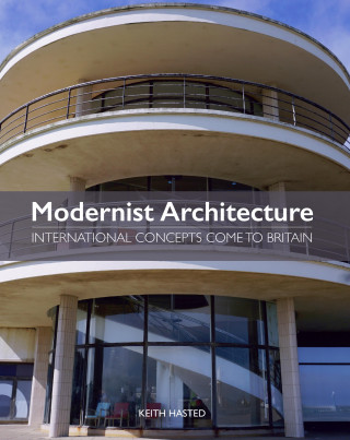 Keith Hasted: Modernist Architecture
