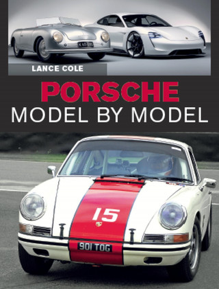 Lance Cole: Porsche Model by Model