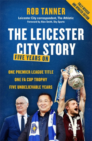 Rob Tanner: The Leicester City Story