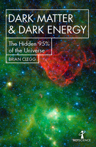 Brian Clegg: Dark Matter and Dark Energy