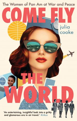 Julia Cooke: Come Fly the World