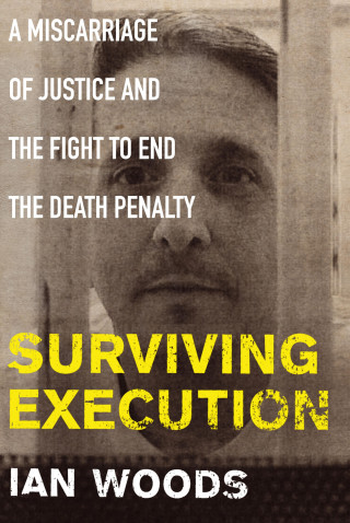 Ian Woods: Surviving Execution