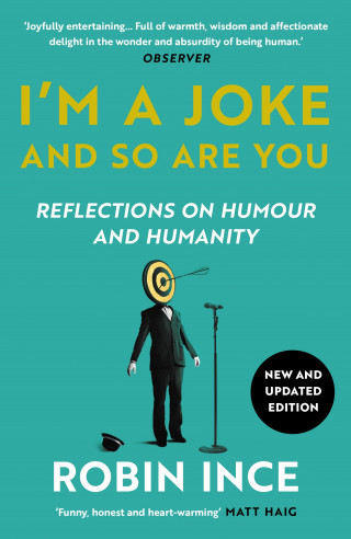 Robin Ince: I'm a Joke and So Are You