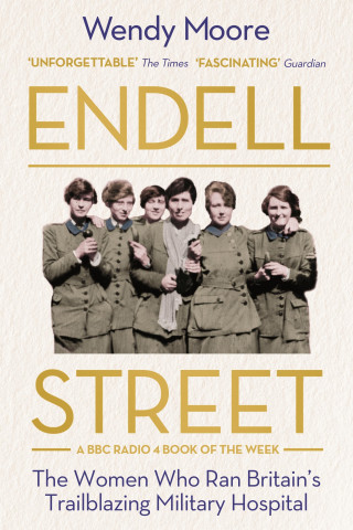Wendy Moore: Endell Street
