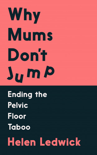 Helen Ledwick: Why Mums Don't Jump