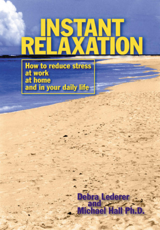 Debra Lederer, L Michael Hall: Instant Relaxation