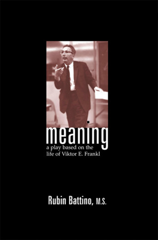 Rubin Battino: Meaning