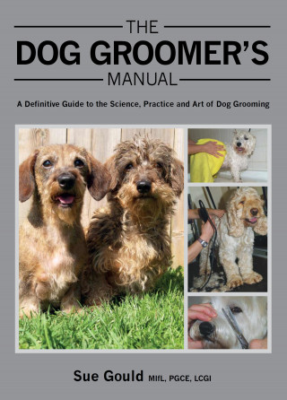 Sue Gould: Dog Groomer's Manual