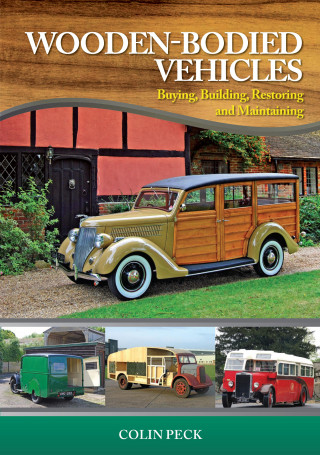Colin Peck: Wooden-Bodied Vehicles