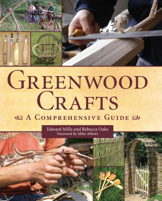 Edward Mills, Rebecca Oaks: Greenwood Crafts