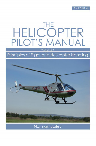 Norman Bailey: Helicopter Pilot's Manual Vol 1