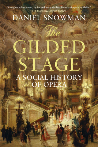Daniel Snowman: The Gilded Stage