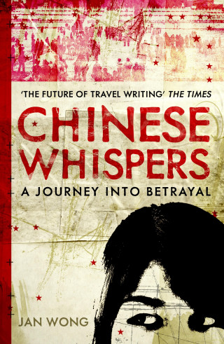 Jan Wong: Chinese Whispers