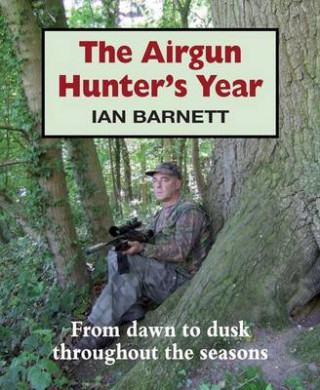 Ian Barnett: The Airgun Hunter's Year