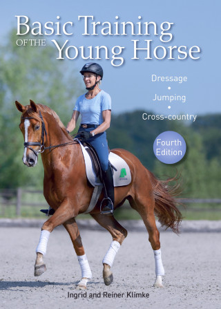 Ingrid Klimke, Reiner Klimke: Basic Training of the Young Horse