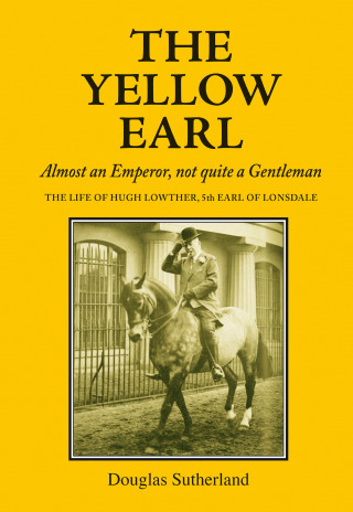 Douglas Sutherland: The Yellow Earl
