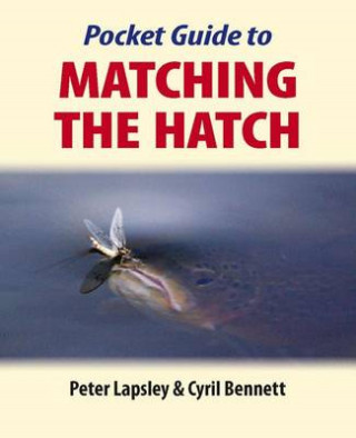 Peter Lapsley: Pocket Guide to Matching the Hatch