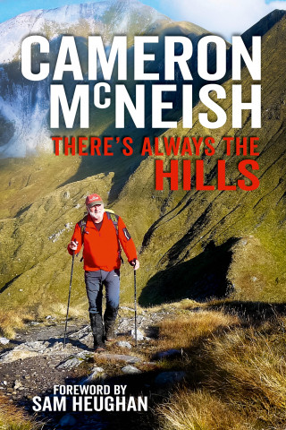 Cameron McNeish: There's Always The Hills
