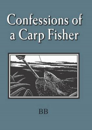 BB: Confessions of a Carp Fisher