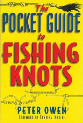 Peter Owen: The Pocket Guide to Fishing Knots