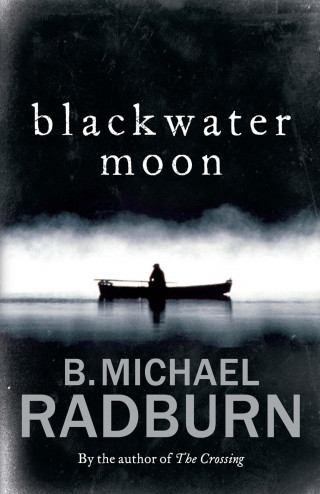 B. Michael Radburn: Blackwater Moon