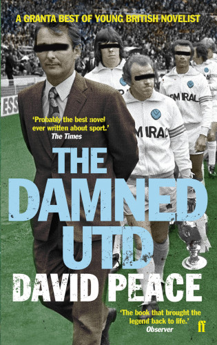 David Peace: The Damned Utd