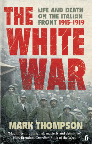 Mark Thompson: The White War