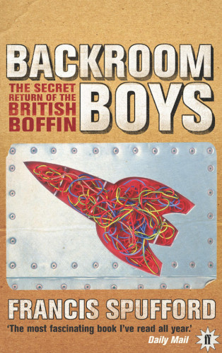 Francis Spufford: Backroom Boys