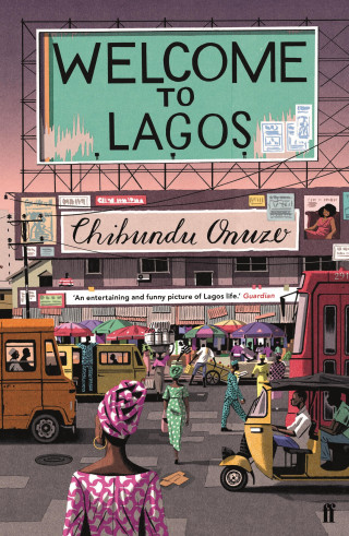 Chibundu Onuzo: Welcome to Lagos