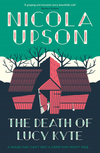 Nicola Upson: The Death of Lucy Kyte